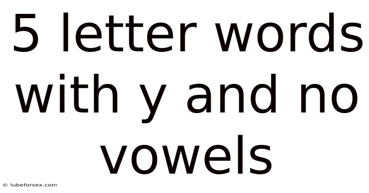 5 Letter Words With Y And No Vowels