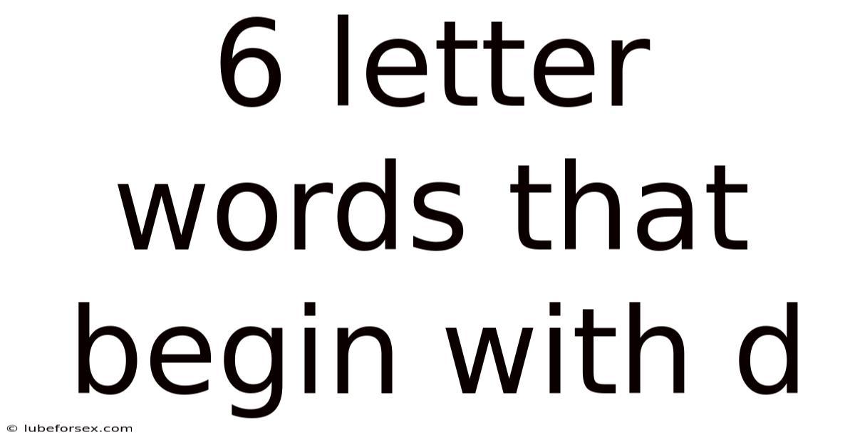 6 Letter Words That Begin With D