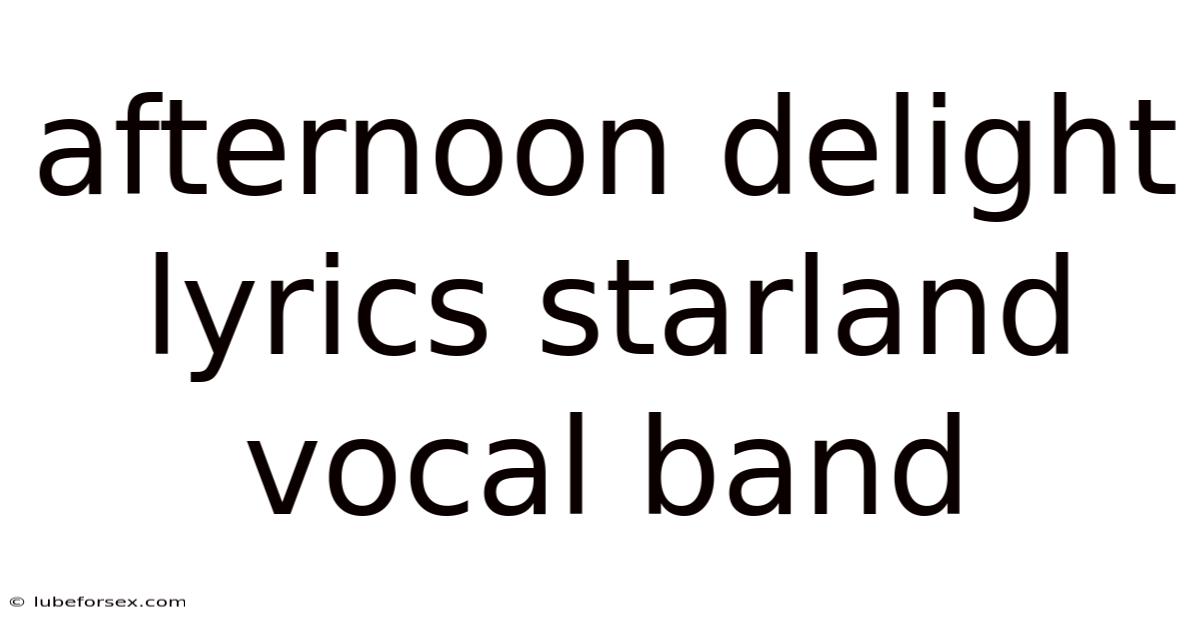 Afternoon Delight Lyrics Starland Vocal Band