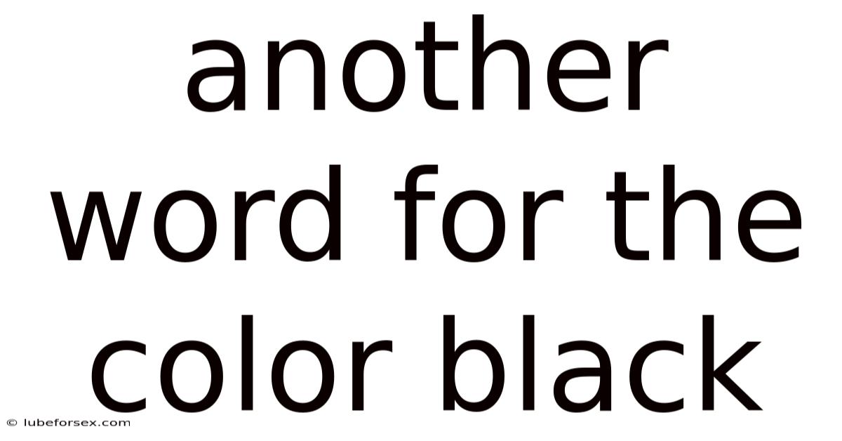 Another Word For The Color Black