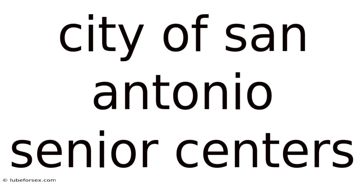 City Of San Antonio Senior Centers