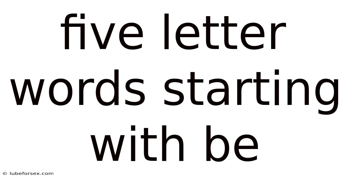Five Letter Words Starting With Be