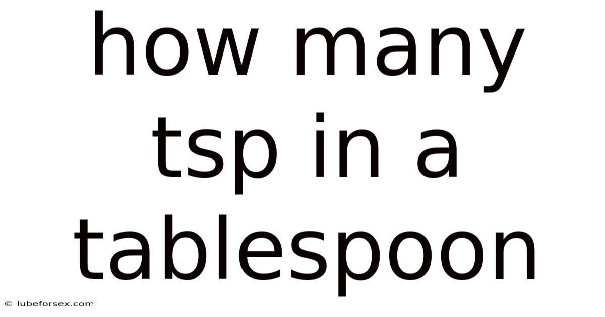 How Many Tsp In A Tablespoon