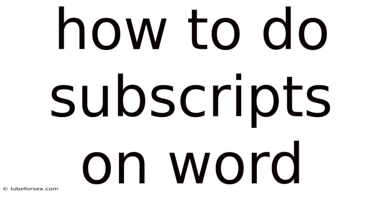How To Do Subscripts On Word