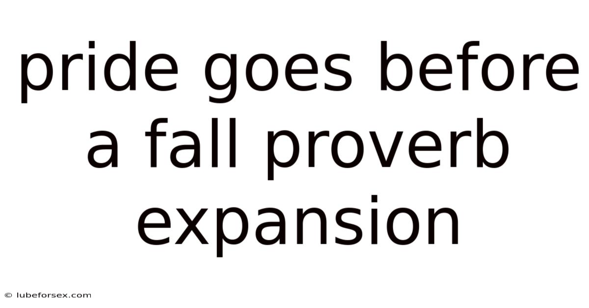 Pride Goes Before A Fall Proverb Expansion