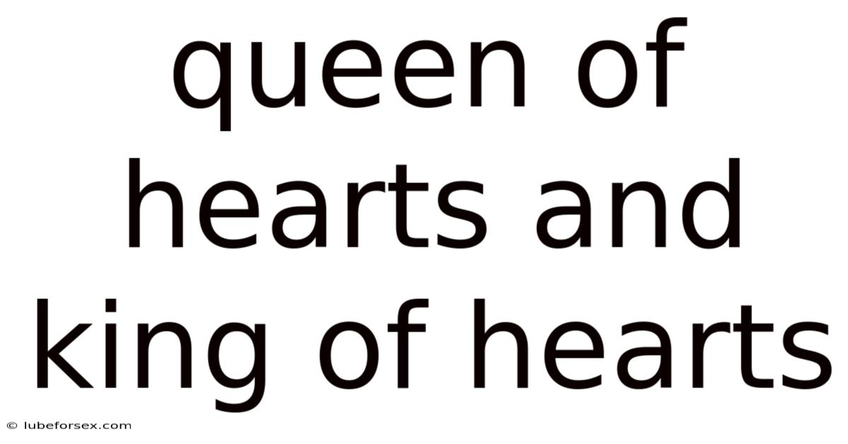 Queen Of Hearts And King Of Hearts