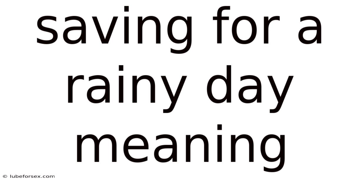 Saving For A Rainy Day Meaning