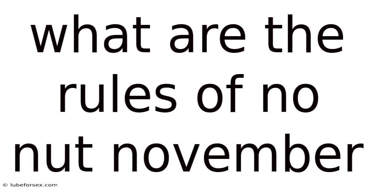 What Are The Rules Of No Nut November
