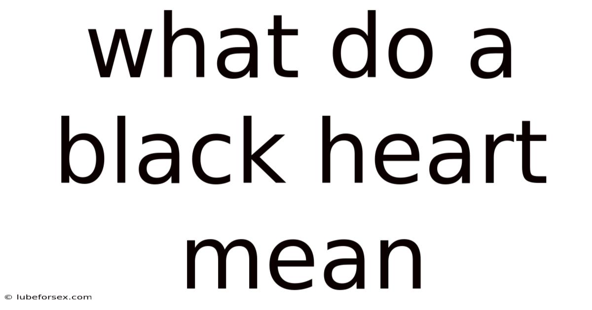 What Do A Black Heart Mean
