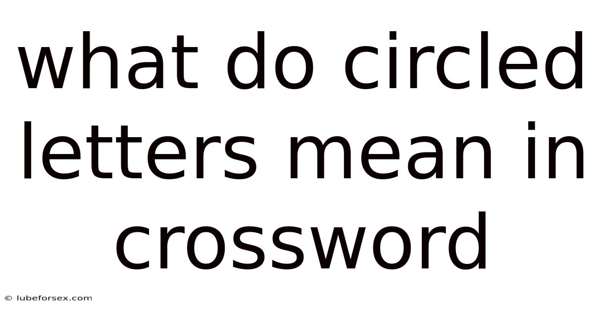 What Do Circled Letters Mean In Crossword