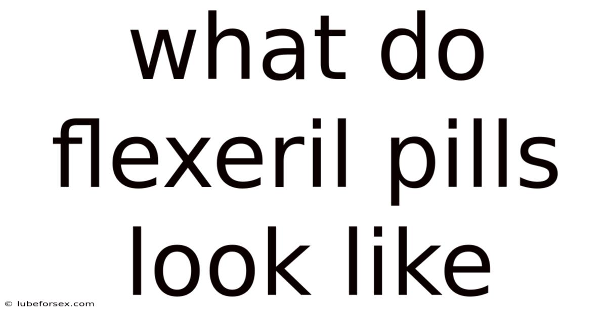 What Do Flexeril Pills Look Like
