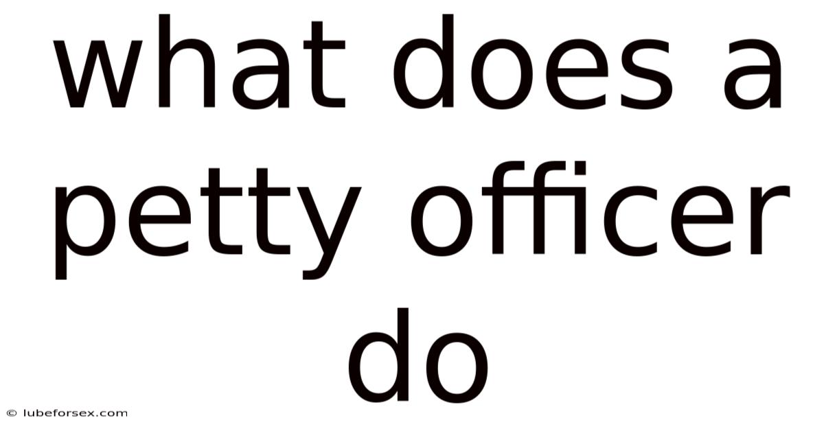 What Does A Petty Officer Do