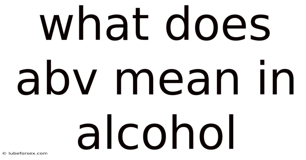 What Does Abv Mean In Alcohol