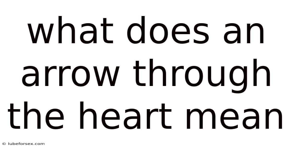 What Does An Arrow Through The Heart Mean