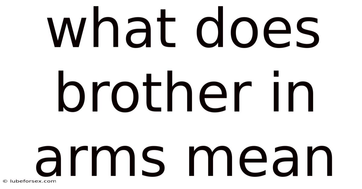What Does Brother In Arms Mean