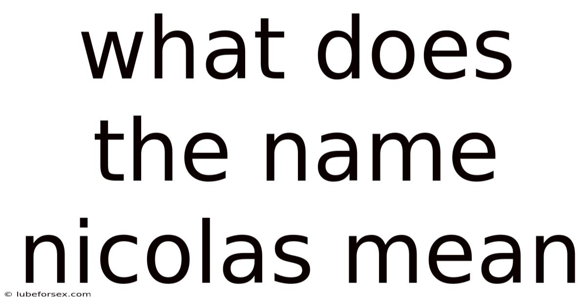 What Does The Name Nicolas Mean