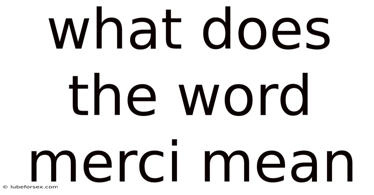 What Does The Word Merci Mean