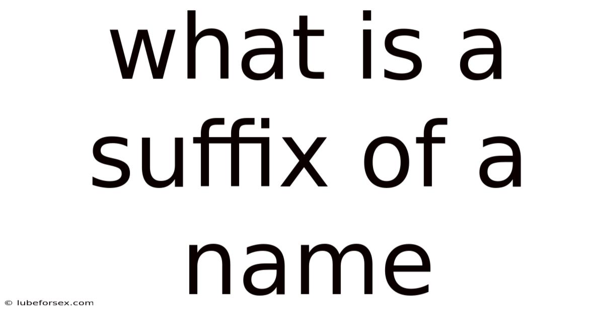 What Is A Suffix Of A Name