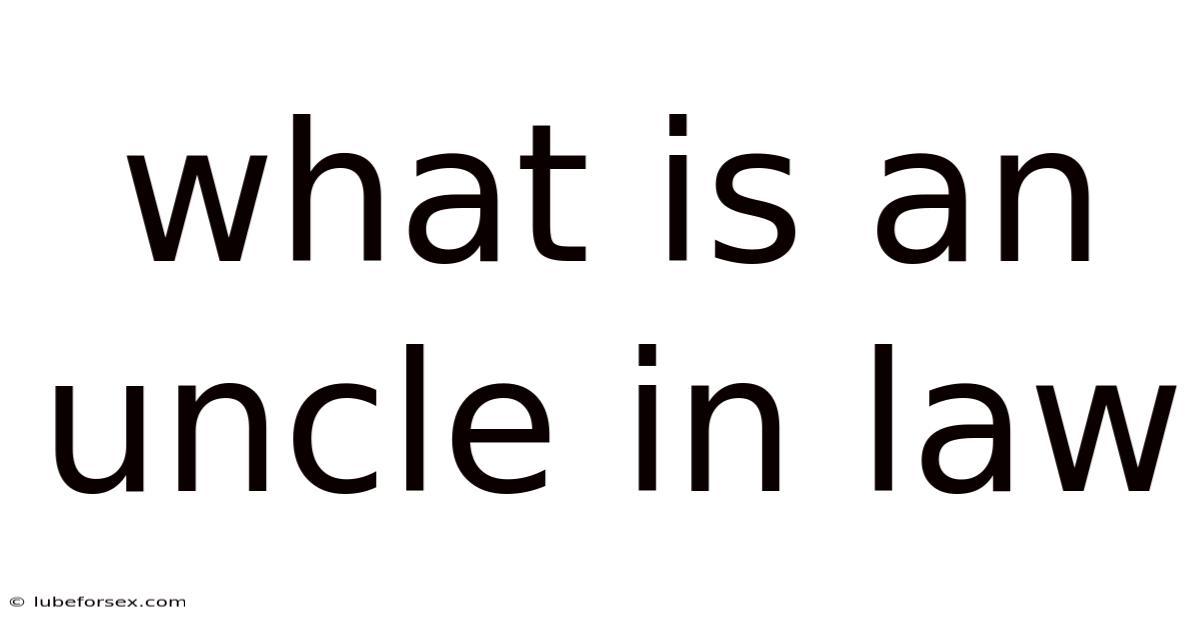What Is An Uncle In Law