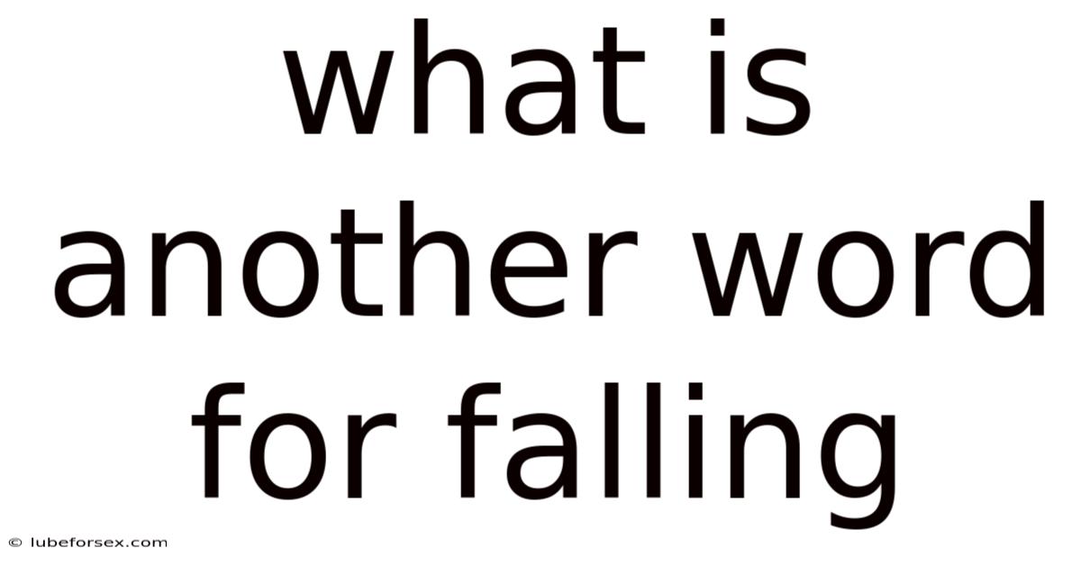 What Is Another Word For Falling