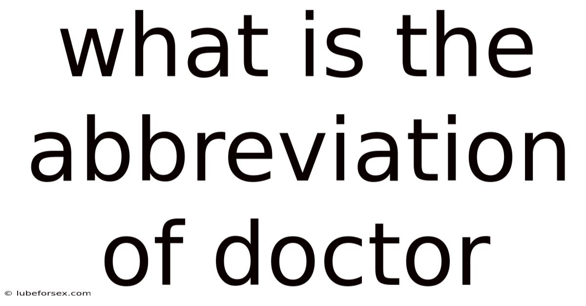What Is The Abbreviation Of Doctor