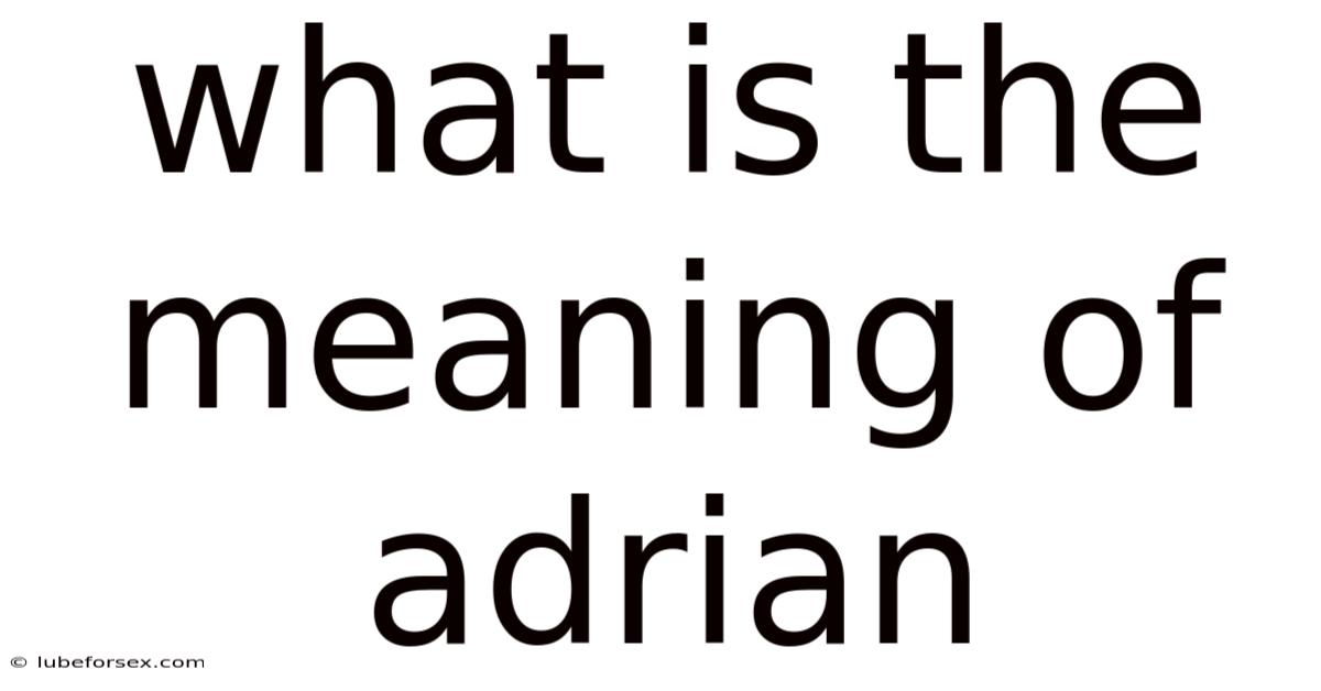 What Is The Meaning Of Adrian