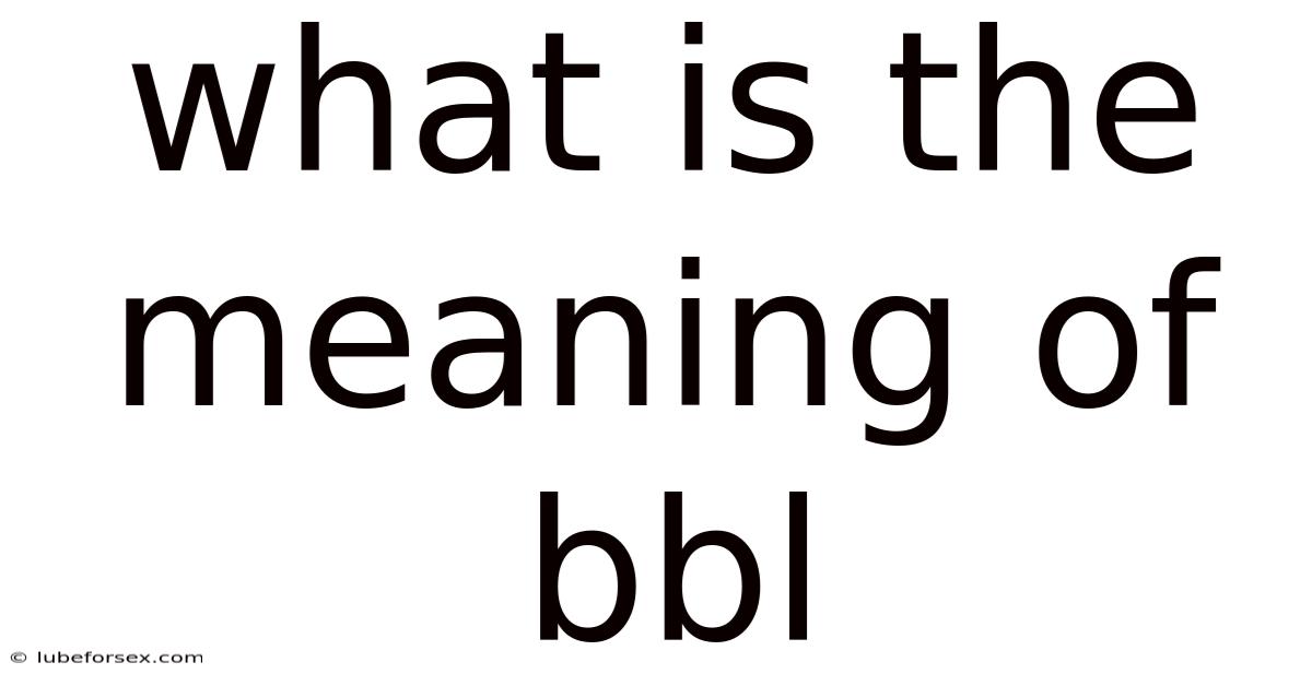 What Is The Meaning Of Bbl
