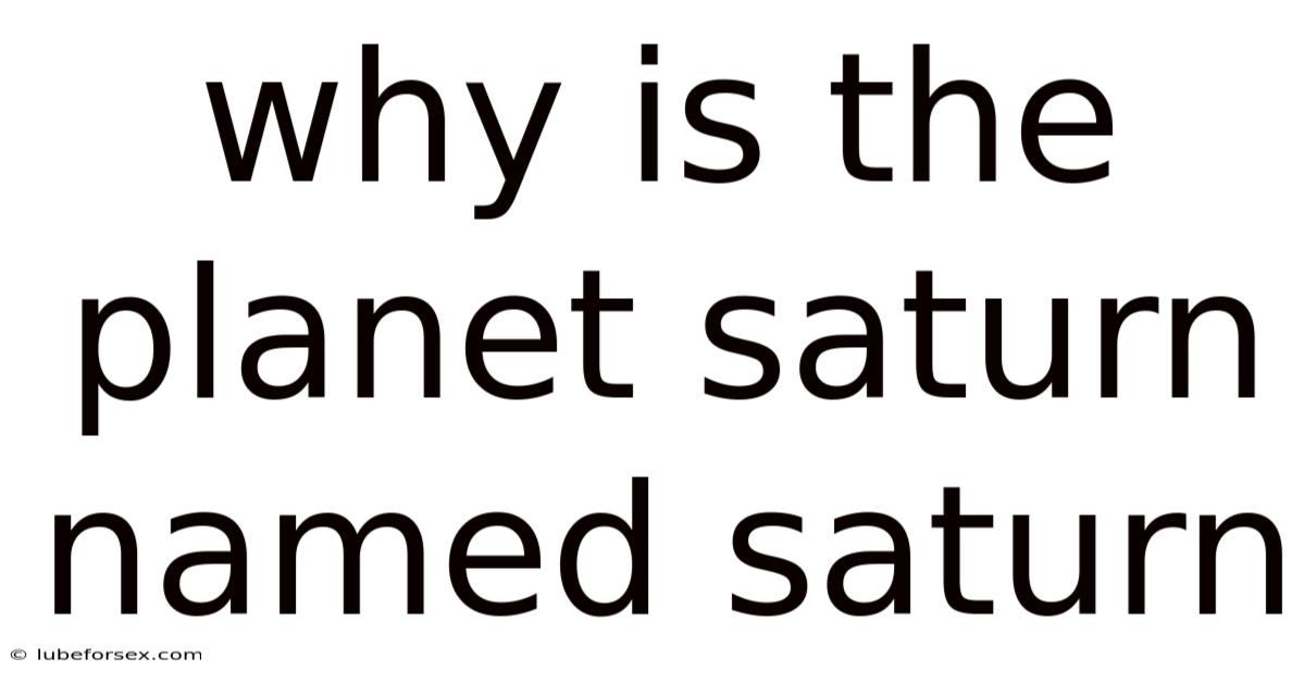 Why Is The Planet Saturn Named Saturn
