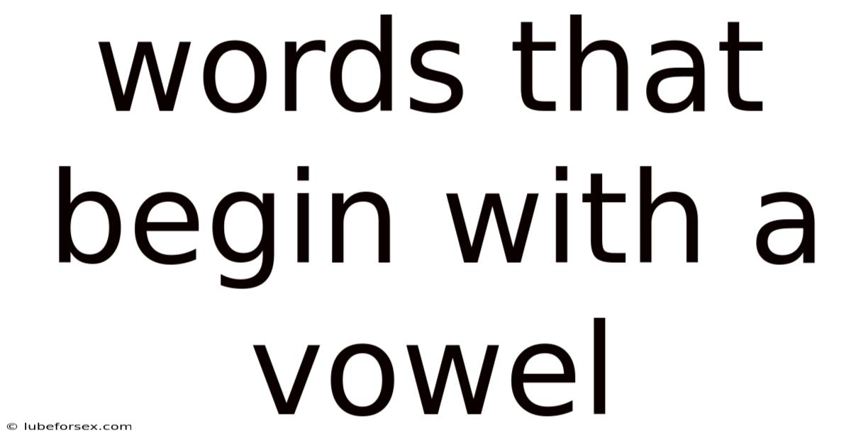 Words That Begin With A Vowel