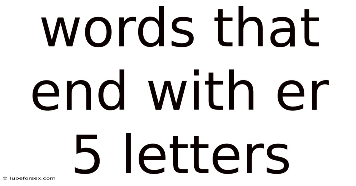Words That End With Er 5 Letters