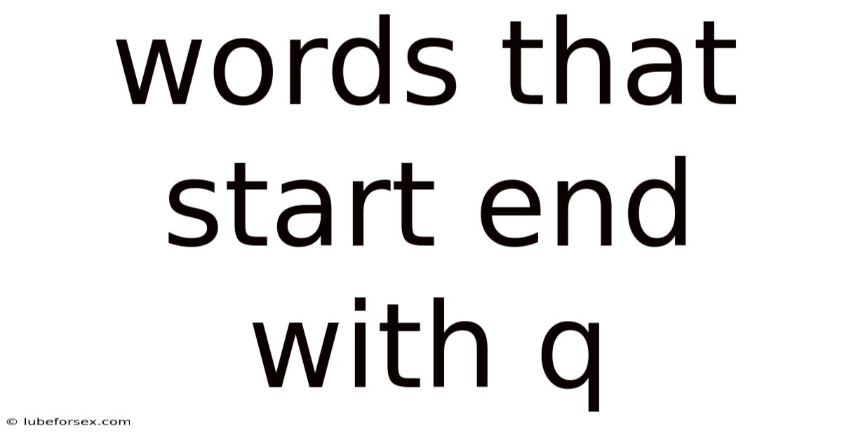 Words That Start End With Q